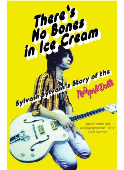 Buy There's No Bones in Ice Cream : Sylvain Sylvain's Story of the New York Dolls in Saudi Arabia