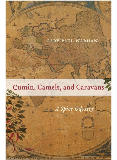 اشتري Cumin, Camels, and Caravans: A Spice Odyssey في الامارات