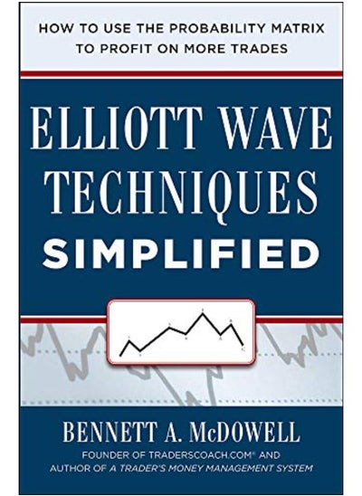 اشتري Elliot Wave Techniques Simplified: How to Use the Probability Matrix to Profit on More Trades في مصر