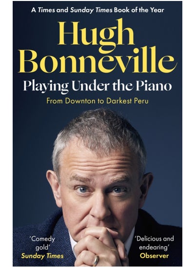 اشتري Playing Under the Piano: 'Comedy gold' Sunday Times : From Downton to Darkest Peru في السعودية