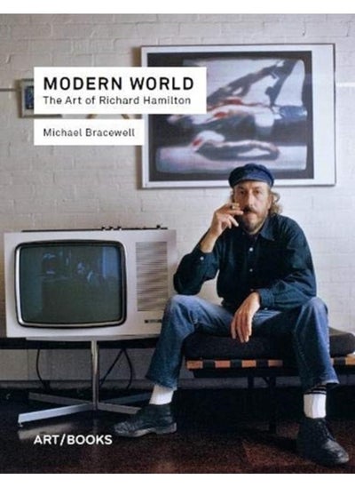 اشتري Modern World : The Art of Richard Hamilton في الامارات