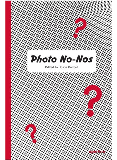 اشتري Photo No-Nos : Meditations on What Not to Photograph في السعودية