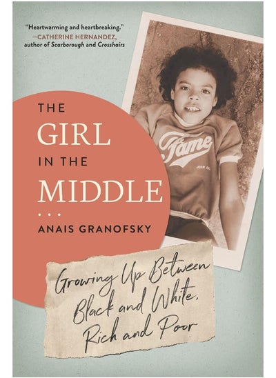 اشتري The Girl in the Middle: Growing Up Between Black and White, Rich and Poor في الامارات