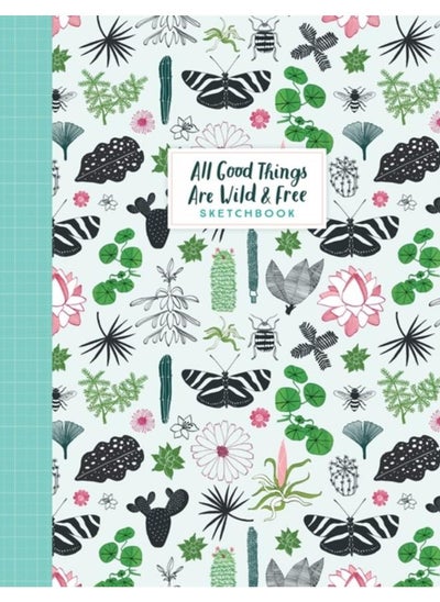 Buy All Good Things Are Wild and Free Sketchbook in UAE