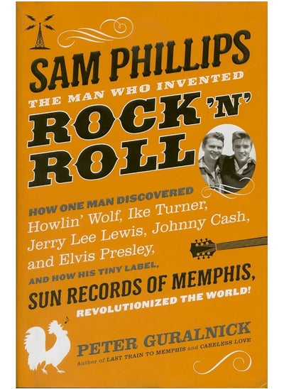 Buy Sam Phillips: The Man Who Invented Rock 'n' Roll in UAE