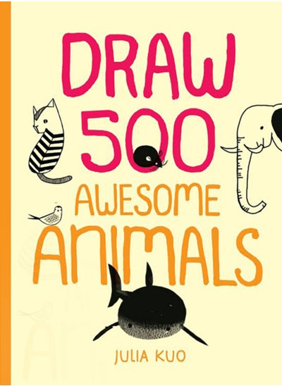 Buy Draw 500 Awesome Animals : A Sketchbook for Artists, Designers, and Doodlers in Saudi Arabia