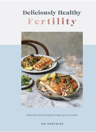 اشتري Deliciously Healthy Fertility : Nutrition and Recipes to Help You Conceive في السعودية