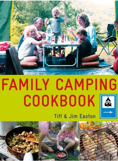 Buy The Family Camping Cookbook : Delicious, Easy-to-Make Food the Whole Family Will Love in UAE