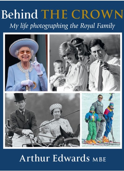 Buy Behind the Crown : My Life Photographing the Royal Family in Saudi Arabia