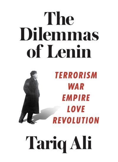 اشتري The Dilemmas of Lenin : Terrorism, War, Empire, Love, Revolution في الامارات