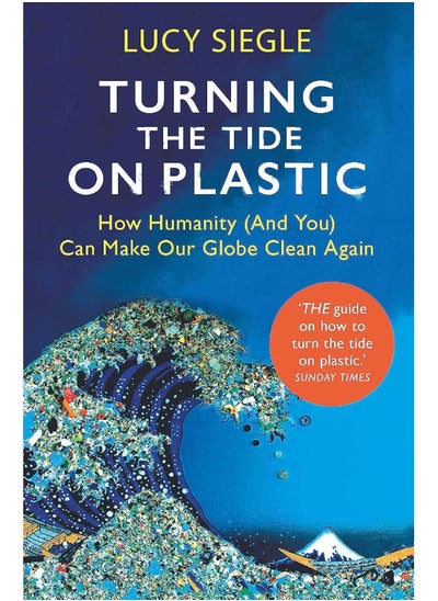 اشتري Turning the Tide on Plastic: How Humanity (And You) Can Make Our Globe Clean Again في الامارات