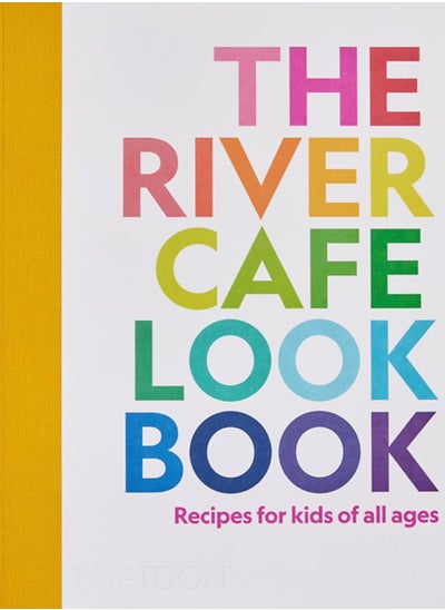 Buy The River Cafe Look Book : Recipes for Kids of all Ages in Saudi Arabia