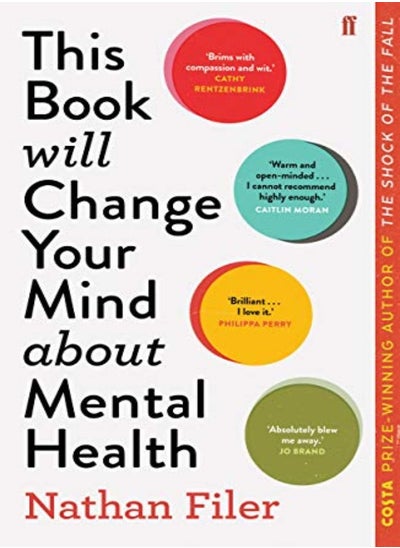 اشتري This Book Will Change Your Mind About Mental Health A Journey Into The Heartland Of Psychiatry by Filer, Nathan Paperback في الامارات