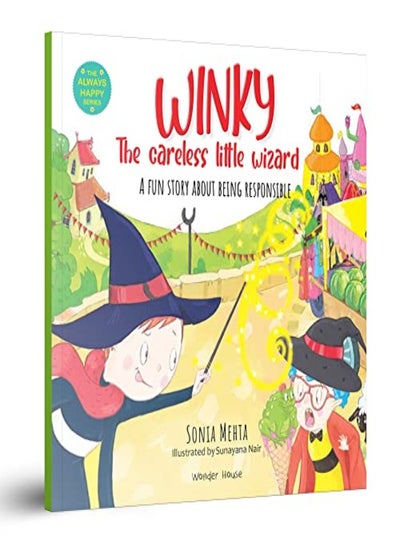 Buy The Always Happy Series Winky The Careless Little Wizard  A Fun Story About Being Responsible  Be in UAE