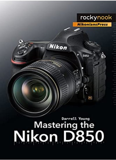 Buy Mastering the Nikon D850 in UAE