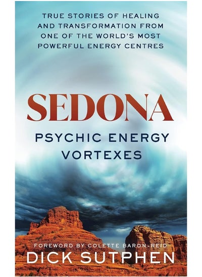 Buy Sedona, Psychic Energy Vortexes: True Stories of Healing and Transformation from One of the World’s Most Powerful Energy Centres in UAE