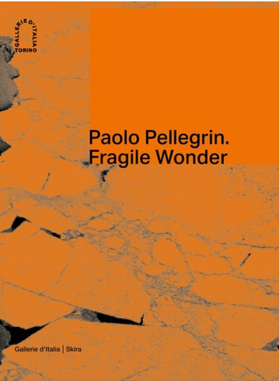 اشتري Paolo Pellegrin : Fragile Wonder: A Journey through Changing Nature في الامارات