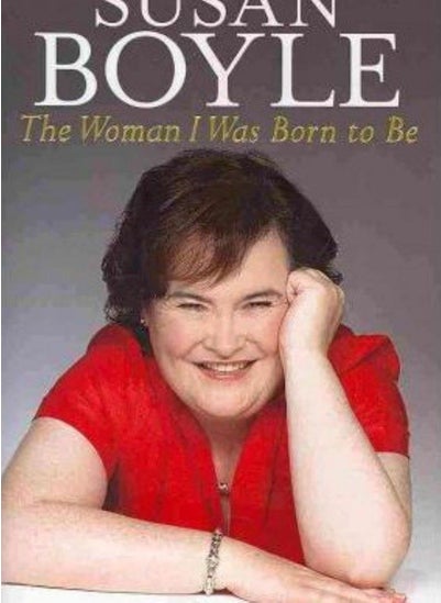 اشتري The Woman I Was Born to Be: My Story Autobiography by Susan Boyle في الامارات