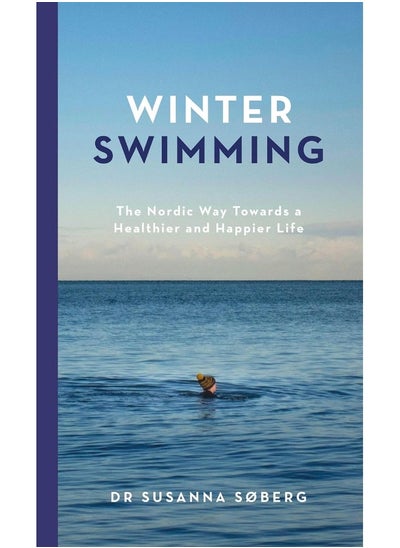 Buy Winter Swimming: The Nordic Way Towards a Healthier and Happier Life in UAE