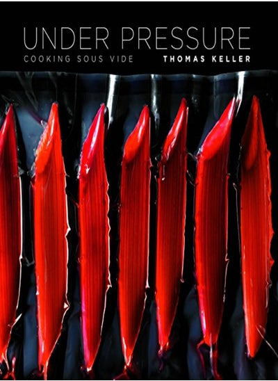 Buy Under Pressure Cooking Sous Vide by Thomas Keller Hardcover in UAE