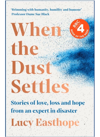 Buy When the Dust Settles : THE SUNDAY TIMES BESTSELLER. 'A marvellous book' -- Rev Richard Coles in Saudi Arabia