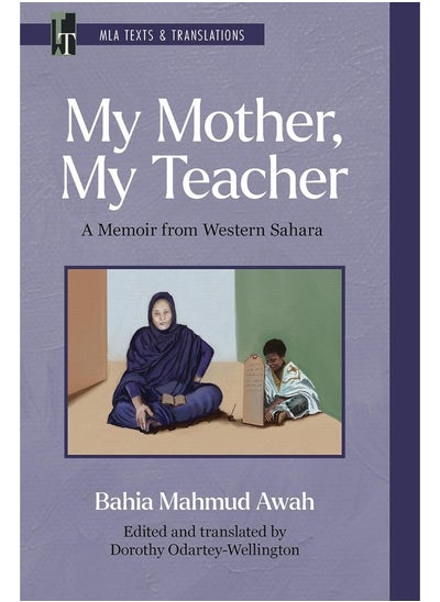 اشتري My Mother, My Teacher: A Memoir from Western Sahara في الامارات