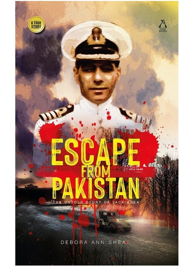 اشتري Escape from Pakistan: The untold story of Jack Shea في الامارات