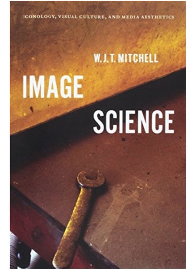 Buy Image Science : Iconology, Visual Culture, and Media Aesthetics in Saudi Arabia