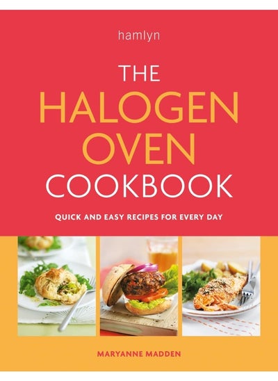 اشتري The Halogen Oven Cookbook: Quick and Easy Recipes for Every Day في الامارات