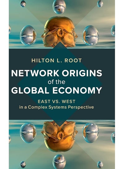 Network Origins of the Global Economy: East vs. West in a Complex ...