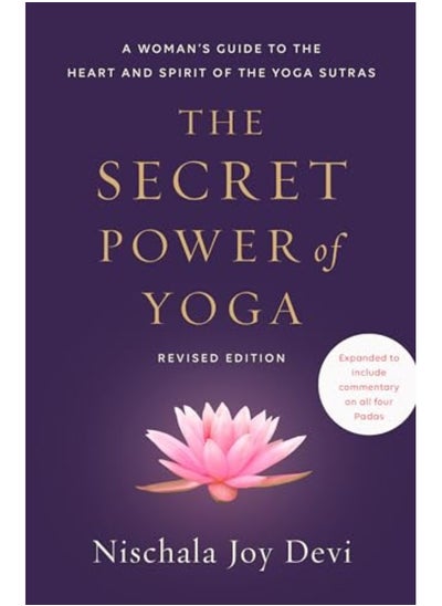 Buy The Secret Power Of Yoga Revised Edition A Womans Guide To The Heart And Spirit Of The Yoga Sutra in UAE