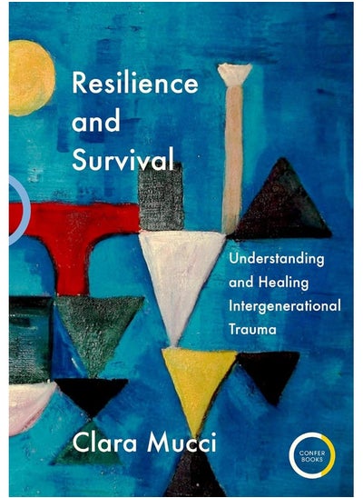 اشتري Resilience and Survival: Understanding and Healing Intergenerational Trauma في الامارات