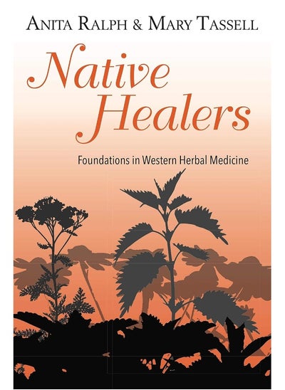 Buy Native Healers: Foundations in Western Herbal Medicine in UAE