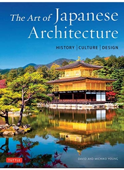 Buy The Art Of Japanese Architecture History Culture Design in UAE