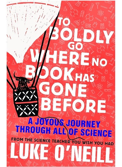 اشتري To Boldly Go Where No Book Has Gone Before: A Joyous Journey Through All of Science في الامارات