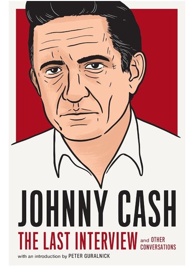 اشتري Johnny Cash: The Last Interview: And Other Conversations في الامارات