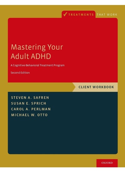 اشتري Mastering Your Adult ADHD: A Cognitive-Behavioral Treatment Program, Client Workbook في الامارات