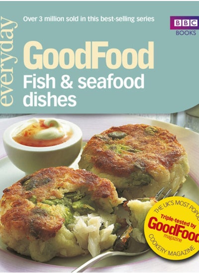 اشتري Good Food: Fish & Seafood Dishes : Triple-tested Recipes في السعودية