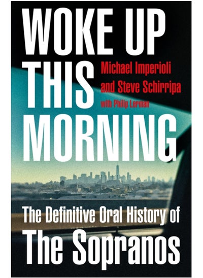 Buy Woke Up This Morning : The Definitive Oral History of the Sopranos in UAE