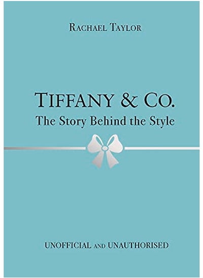 اشتري Tiffany & Co.: The Story Behind the Style في الامارات