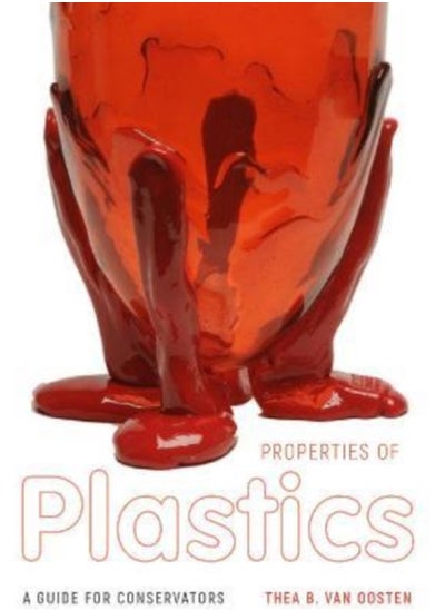 Buy Properties of Plastics : A Guide for Conservators in Saudi Arabia