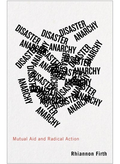 اشتري Disaster Anarchy: Mutual Aid and Radical Action في الامارات