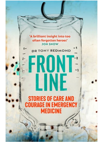 اشتري Frontline : Stories of Care and Courage in Emergency Medicine في السعودية