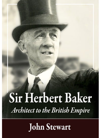 Buy Sir Herbert Baker : Architect to the British Empire in Saudi Arabia