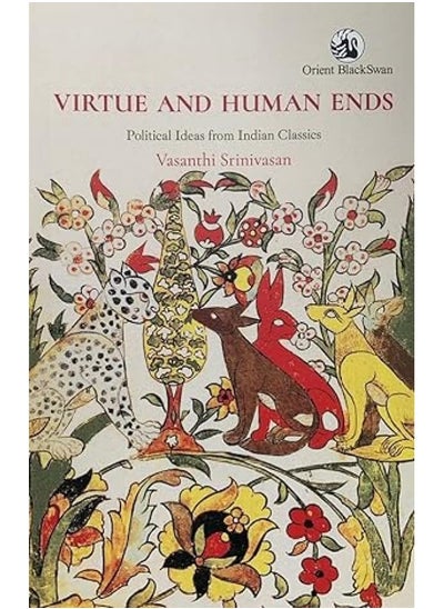 اشتري Virtue and Human Ends:: Political Ideas from Indian Classics في الامارات