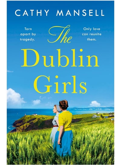 اشتري The Dublin Girls: A powerfully heartrending family saga of three sisters in 1950s Ireland في الامارات