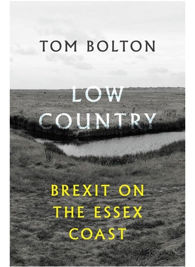 اشتري Low Country: Brexit on the Essex Coast في الامارات