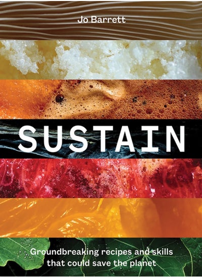 Buy Sustain : Groundbreaking Recipes And Skills That Could Save The Planet in UAE