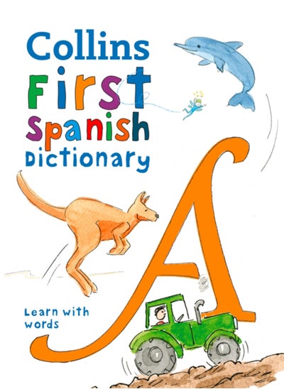 اشتري First Spanish Dictionary : 500 First Words for Ages 5+ في السعودية