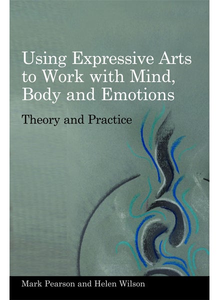 Buy Using Expressive Arts to Work with Mind, Body and Emotions in UAE